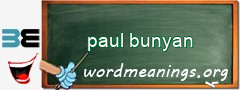 WordMeaning blackboard for paul bunyan